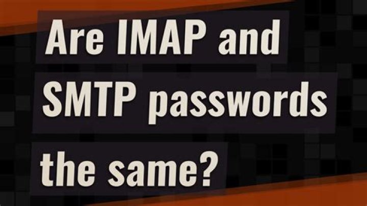 Are imap and smtp passwords the same?