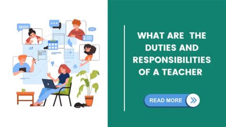 Are the duties and responsibilities of a teacher?