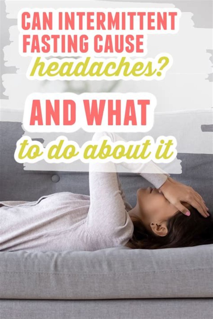 Can intermittent fasting cause headaches?
