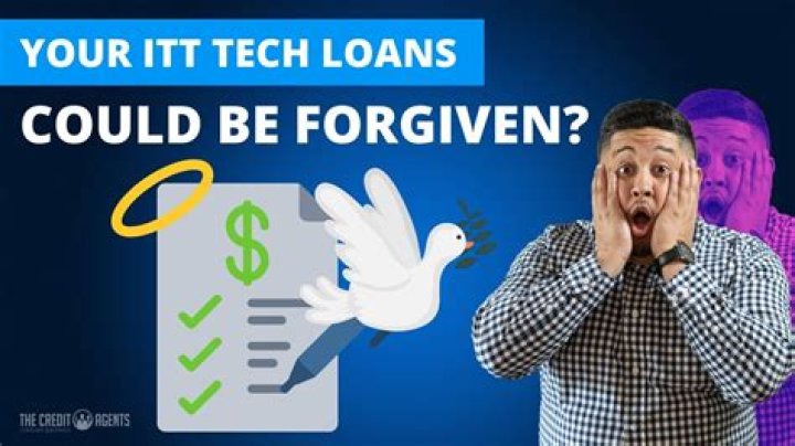 Can itt tech loans be forgiven?