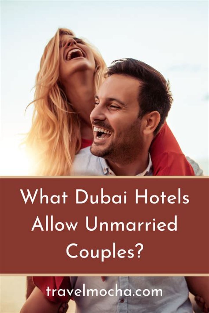 Can unmarried couples stay in hotels in dubai?