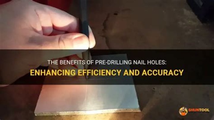 Can you pre drill nail holes?