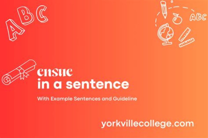 Can you use ensue in a sentence?