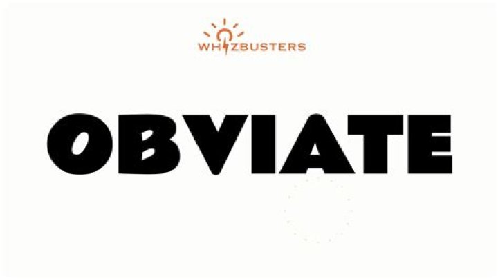 Do not obviate meaning?