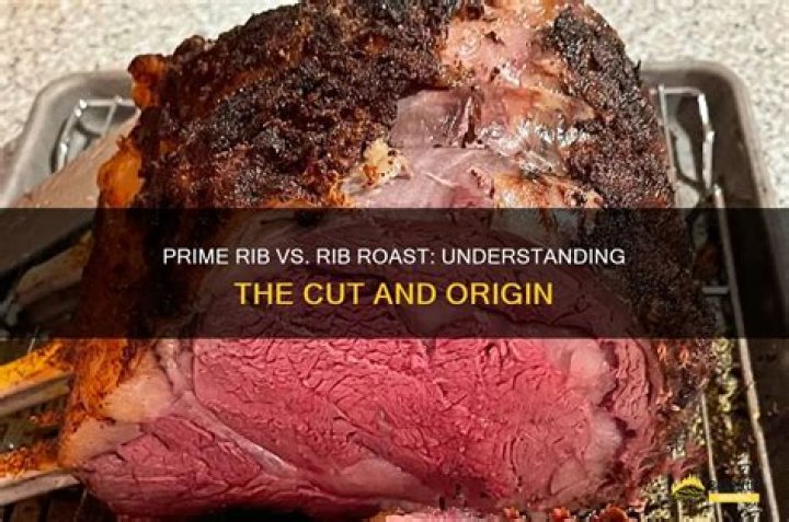 Does prime rib come from rib roast?