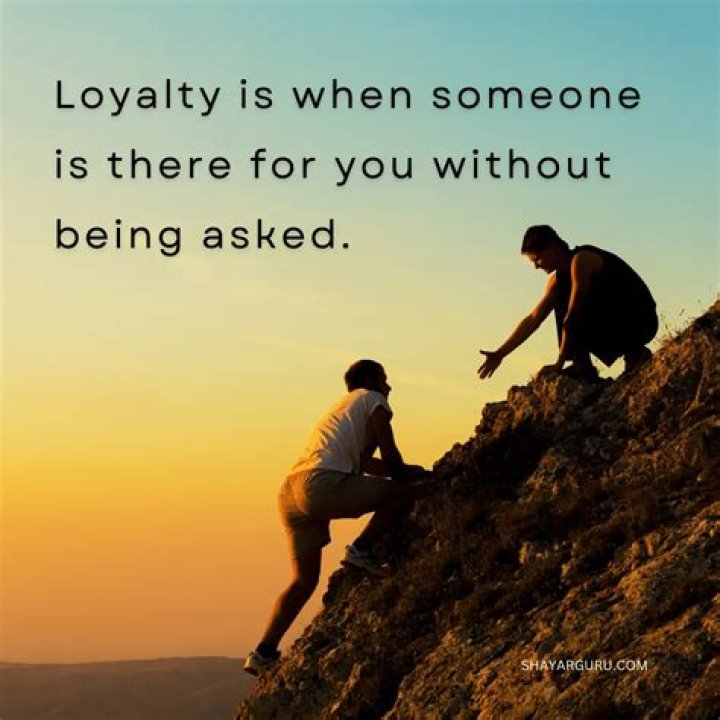 For you what is loyalty?