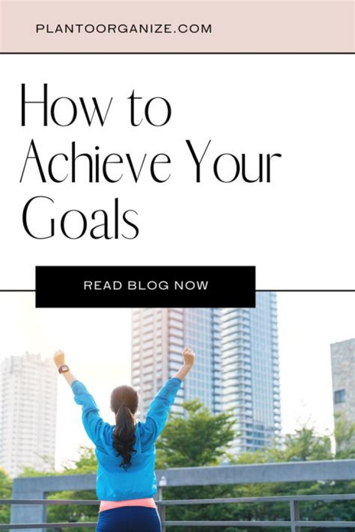 In achieve your goals?