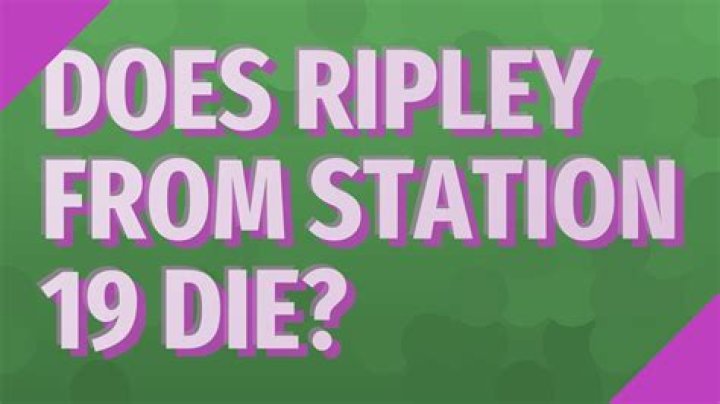 In station 19 does ripley die?