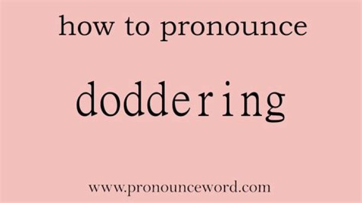 Is there a word doddering?