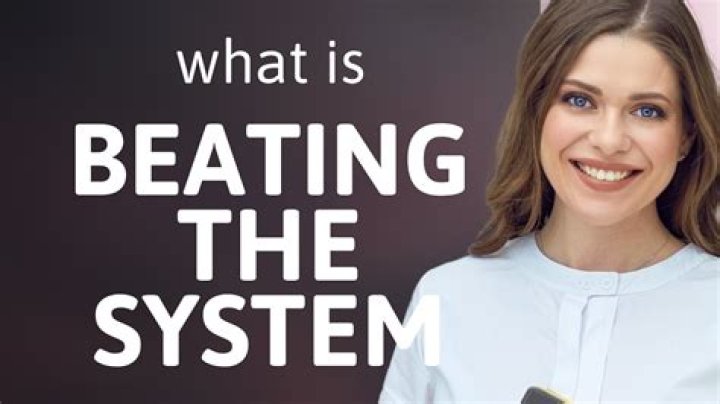 On beating the system?