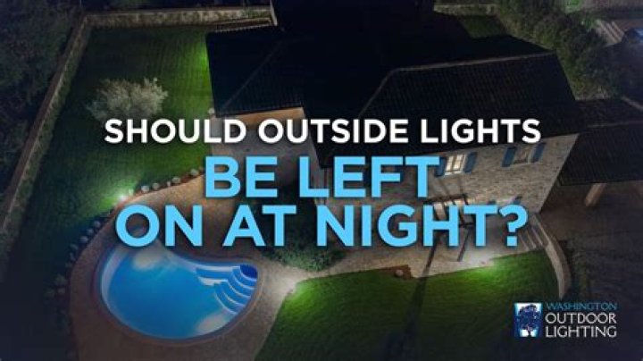 Should i leave my porch light on at night?