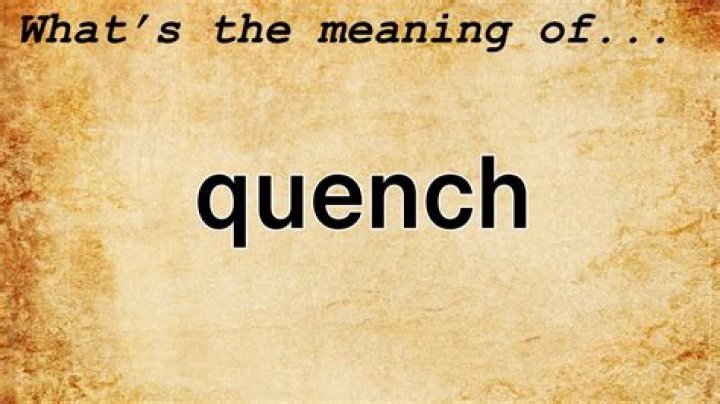 What does quench my desire mean?