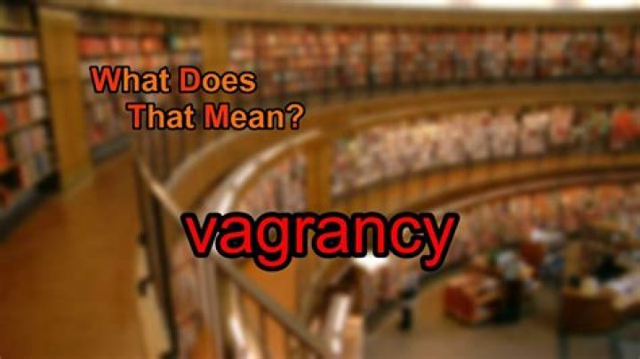 What does vagrancy mean?