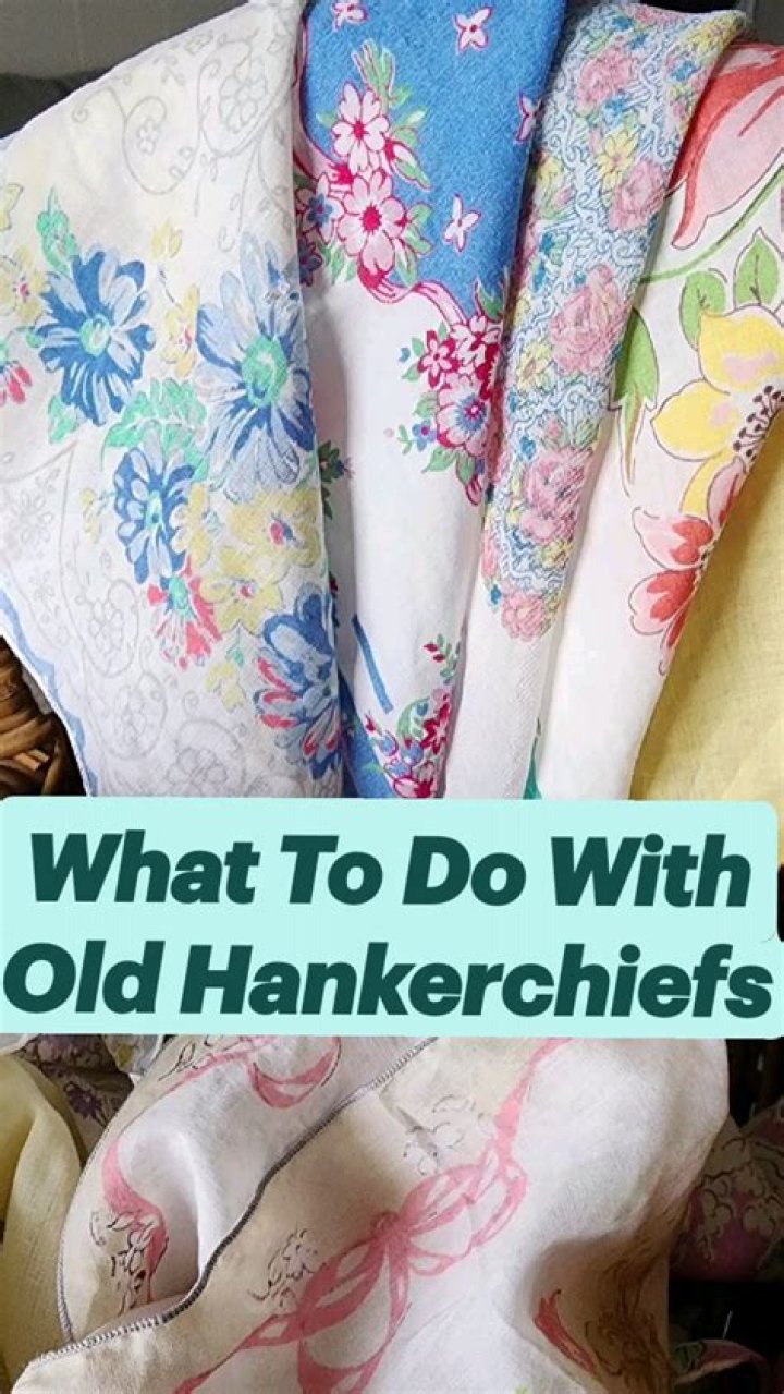 What to do with old handkerchiefs?