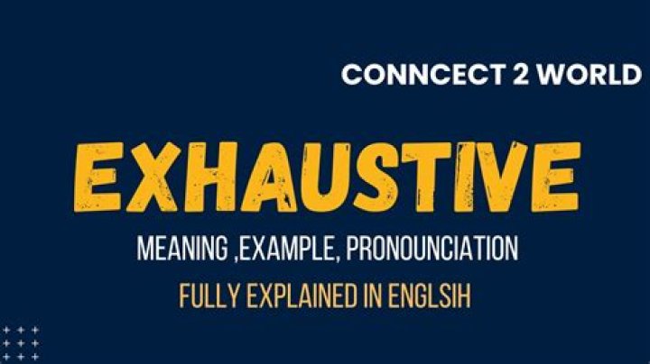 Whats the definition of exhaustive?