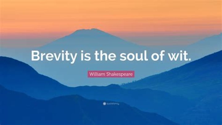 When we use brevity?