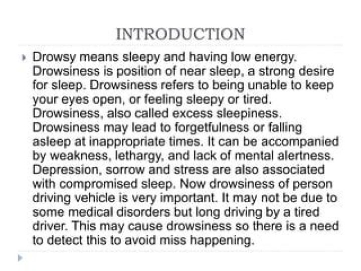 Why does drowsiness makes me tired?