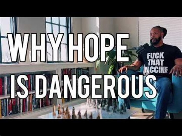 Why hope is dangerous?