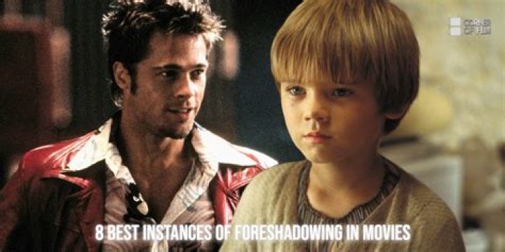 Why is foreshadowing used in movies?